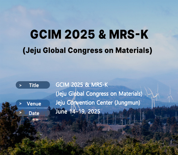 GCIM 2025 & MRS-K (Jeju Global Congress on Materials)