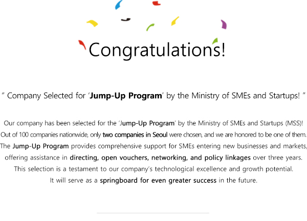 Company Selected for ‘Jump-Up Program’ by the Ministry of SMEs and Startups!